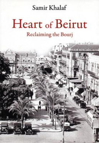 Könyv Heart of Beirut Samir Khalaf