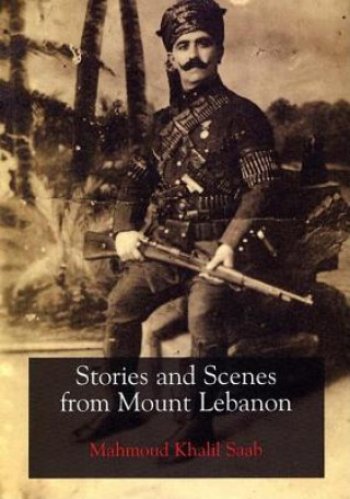 Kniha Stories and Scenes from Mount Lebanon Mahmoud Khalil Saab