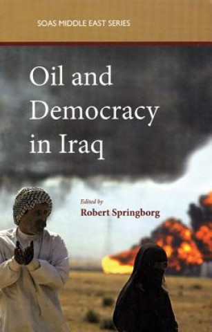 Книга Oil and Democracy in Iraq Robert Springborg