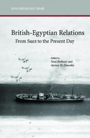 Книга British-Egyptian Relations from Suez to the Present Day 