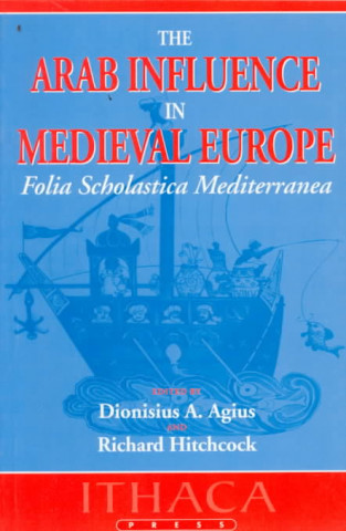 Carte Arab Influence in Medieval Europe Dionisius A. Agius