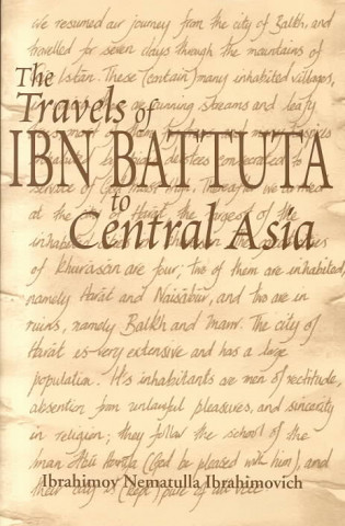 Könyv Travels of Ibn Battuta to Central Asia Ibrahimov Nematulla Ibrahimovich