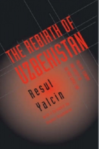 Carte Rebirth of Uzbekistan Resul Yalcin