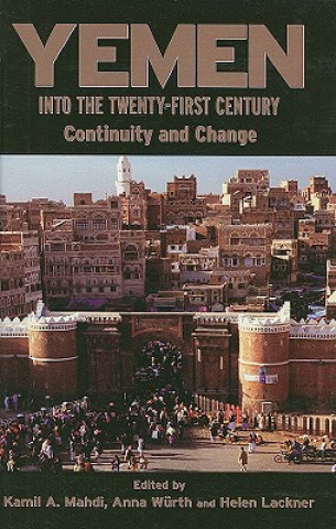 Carte Yemen into the Twenty-First Century Kamil Mahdi