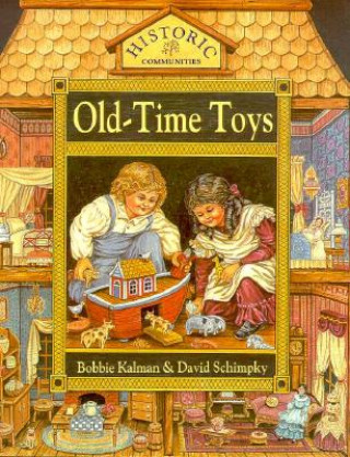 Kniha Old Time Toys Bobbie Kalman