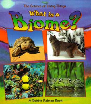 Könyv What is a Biome? Bobbie Kalman