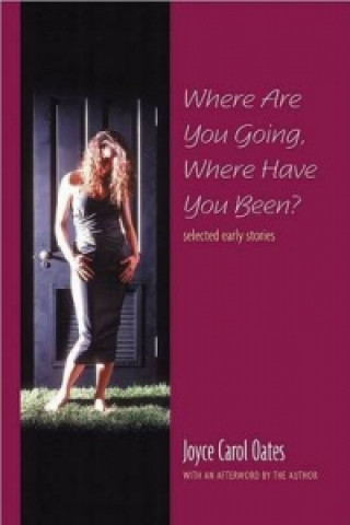 Buch Where are You Going, Where Have You Been? Joyce Carol Oates