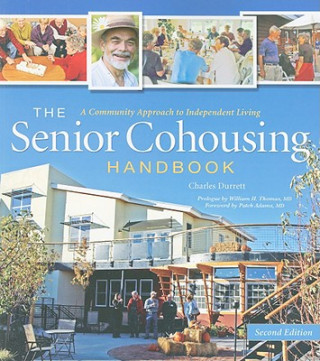 Книга Senior Cohousing Handbook - 2nd Edition Charles Durrett