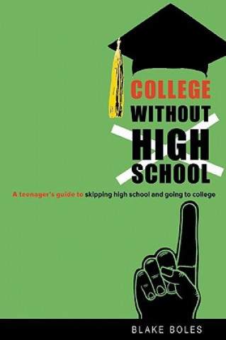 Kniha College Without High School Blake Boles