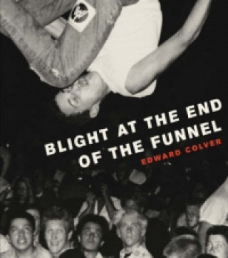 Boek Blight At The End Of The Funnel Edward Colver