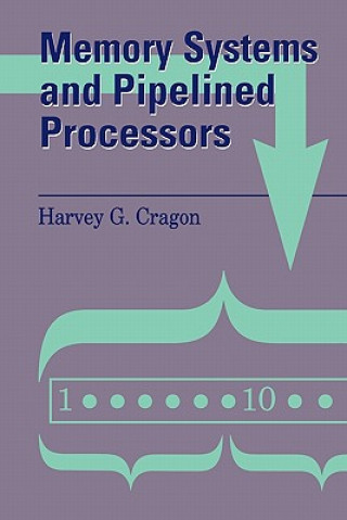 Libro Memory Systems and Pipelined Processors Harvey G. Cragon