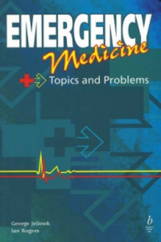 Kniha Emergency Medicine-Topics and Problems George Jelinek
