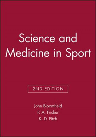 Könyv Science and Medicine in Sport 2e John Bloomfield