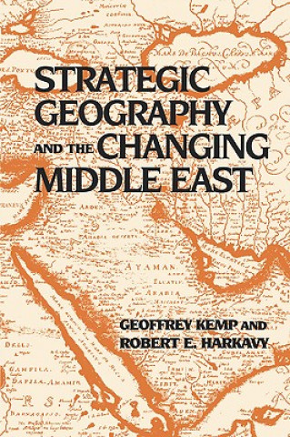 Book Strategic Geography and the Changing Middle East Geoffrey Kemp