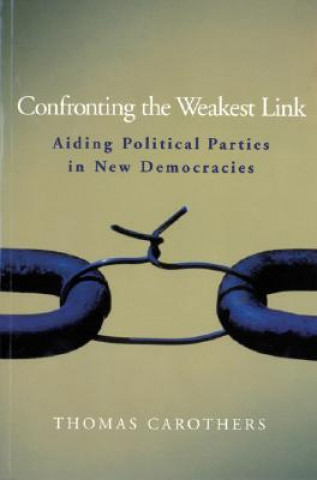 Carte Confronting the Weakest Link Thomas Carothers
