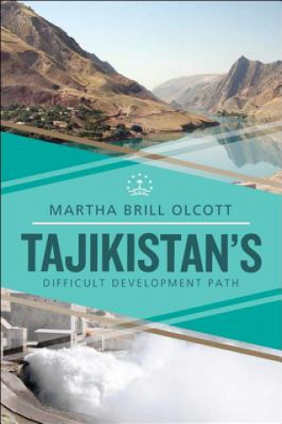 Kniha Tajikistan's Difficult Development Path Martha Brill Olcott