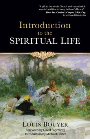 Kniha Introduction to the Spiritual Life Louis Bouyer