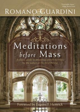 Könyv Meditations before Mass Romano Guardini