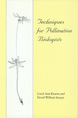 Kniha Techniques for Pollination Biologists David William Inouye
