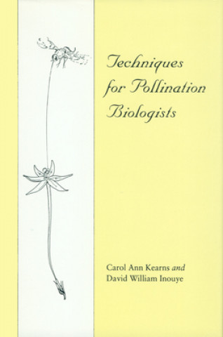 Knjiga Techniques for Pollination Biologists David William Inouye