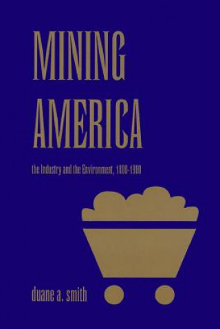 Książka Mining America Duane A. Smith