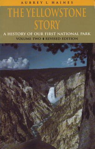 Kniha Yellowstone Story, Volume II Aubrey L. Haines
