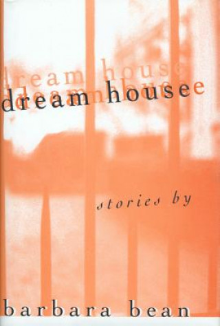Knjiga Dream House Barbara Bean