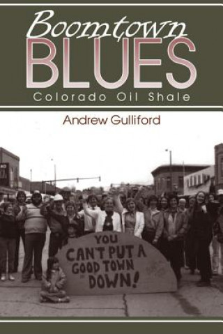 Carte Boomtown Blues Andrew Gulliford