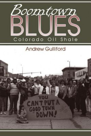 Kniha Boomtown Blues Andrew Gulliford