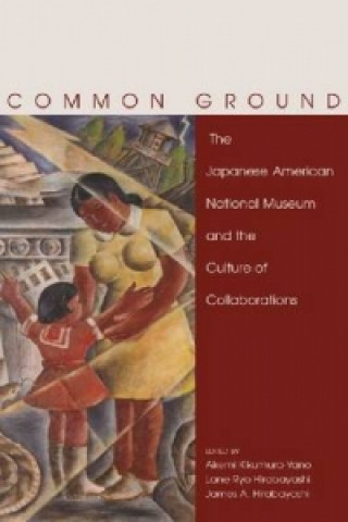 Knjiga Common Ground Akemi Kikumura-Yano