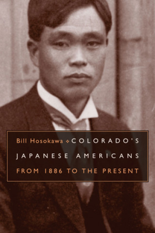 Книга Colorado's Japanese Americans Bill Hosokawa