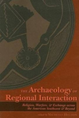 Kniha Archaeology of Regional Interaction Michelle Hegmon
