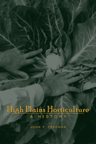 Könyv High Plains Horticulture John F. Freeman