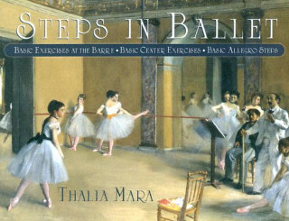 Kniha Steps in Ballet Thalia Mara