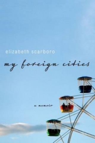 Carte My Foreign Cities Elizabeth Scarboro