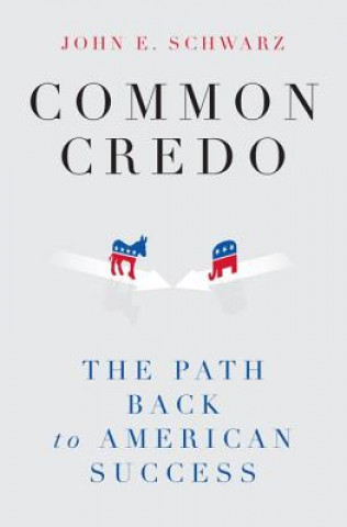 Knjiga Common Credo John E. Schwarz