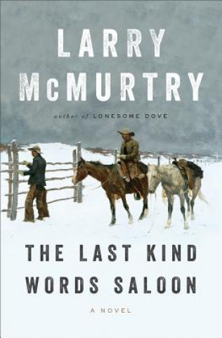 Könyv Last Kind Words Saloon Larry McMurtry