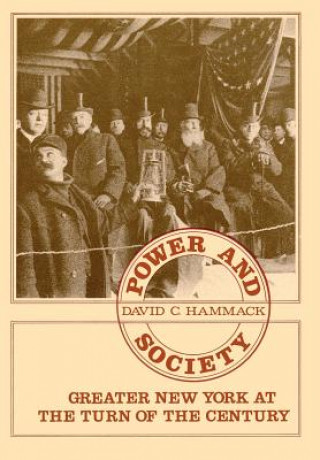 Książka Power and Society in Greater New York David C. Hammack