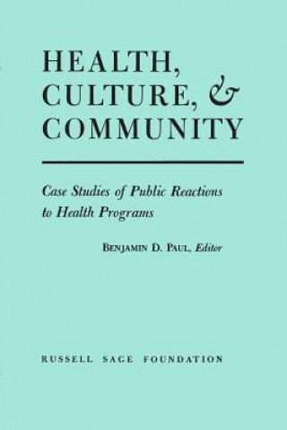Könyv Health Culture and Community Benjamin Paul