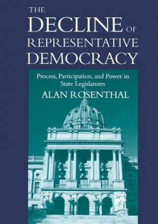 Book Decline of Representative Democracy Alan Rosenthal