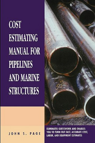 Kniha Cost Estimating Manual for Pipelines and Marine Structures John S. Page