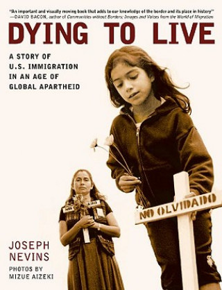 Libro Dying to Live Joseph Nevins