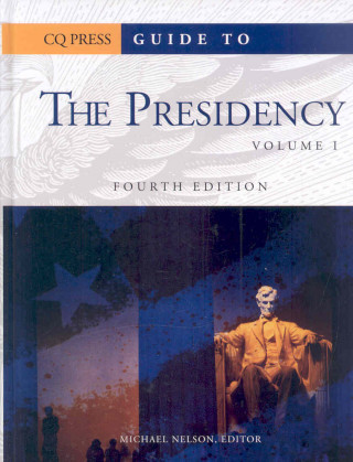 Carte Guide to the Presidency SET Michael Nelson