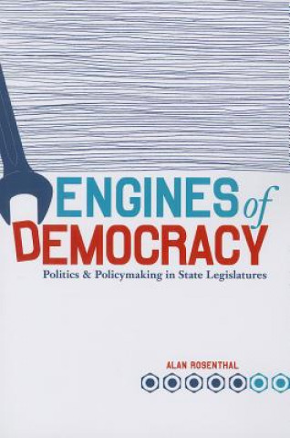 Carte Engines of Democracy Alan Rosenthal