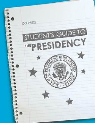 Knjiga Student's Guide to the Presidency Bruce J. Schulman