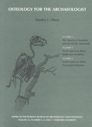 Книга Osteology for the Archaeologist Stanley John Olsen