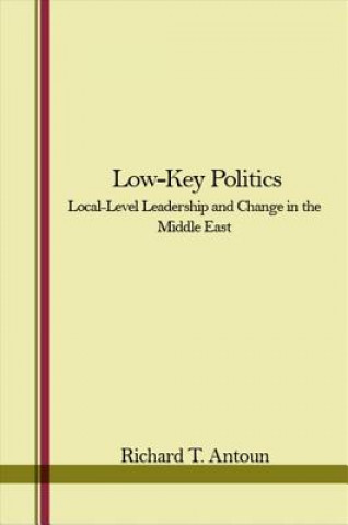 Knjiga Low-key Politics Richard T. Antoun
