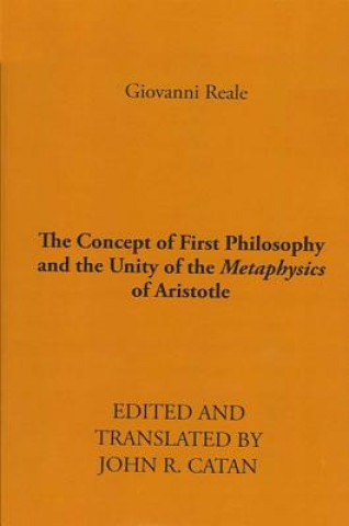 Kniha Concept of First Philosophy and the Unity of the Metaphysics of Aristotle Giovanni Reale