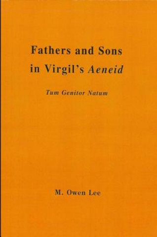 Kniha Fathers and Sons in Virgil's "Aeneid" M. Owen Lee