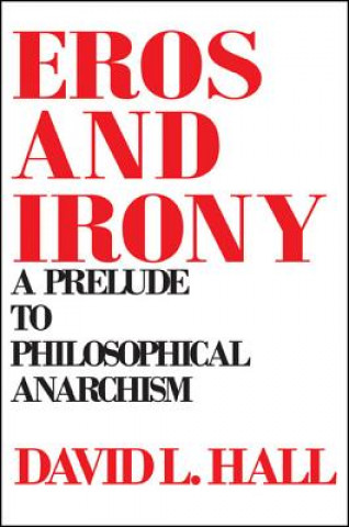 Buch Eros and Irony David L. Hall